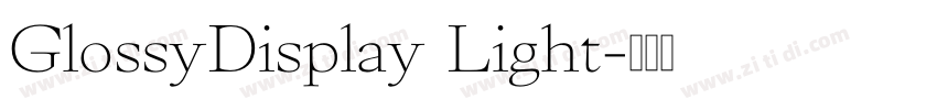 GlossyDisplay Light字体转换